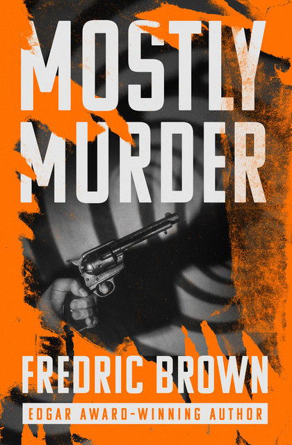 Mostly Murder, Fredric Brown