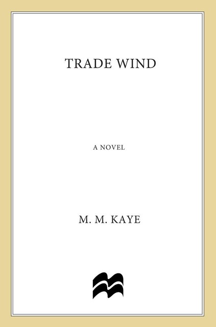 Trade Wind, M.M. Kaye