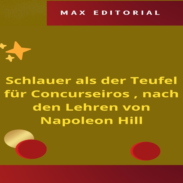 Schlauer als der Teufel für Concurseiros, nach den Lehren von Napoleon Hill, Max Editorial