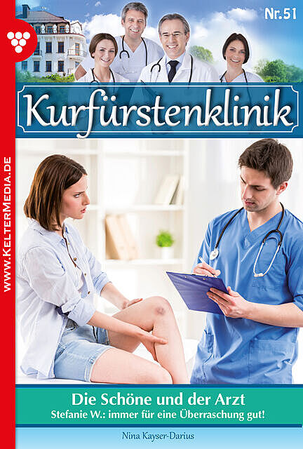 Kurfürstenklinik 51 – Arztroman, Nina Kayser-Darius
