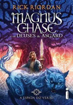 A espada do verão (Magnus Chase e os deuses de Asgard Livro 1), Rick Riordan