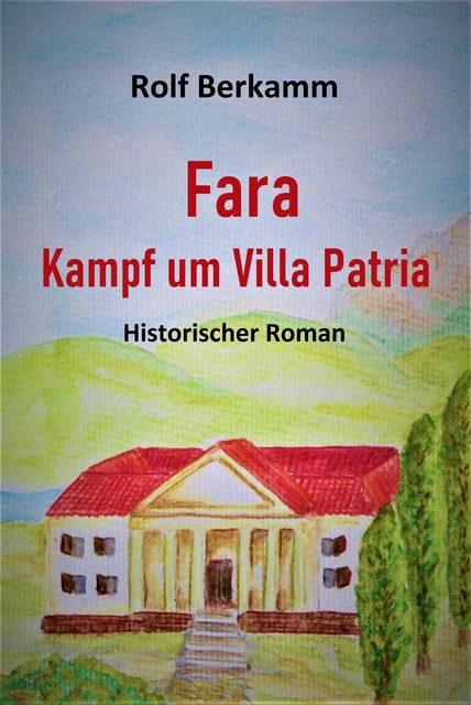 Fara – Kampf um Villa Patria, Rolf Berkamm
