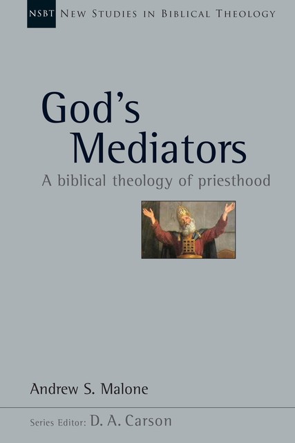 God's Mediators, Andrew Malone