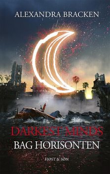 Darkest Minds – Bag horisonten, Alexandra Bracken