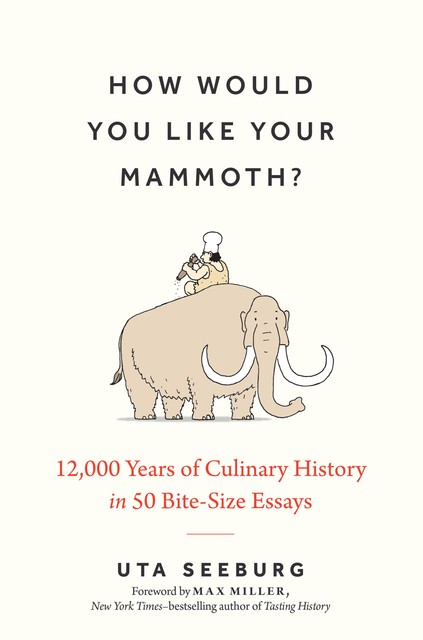 How Would You Like Your Mammoth, Uta Seeburg