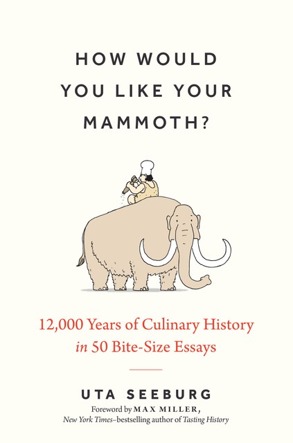 How Would You Like Your Mammoth, Uta Seeburg