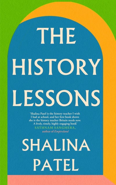 The History Lessons, Shalina Patel