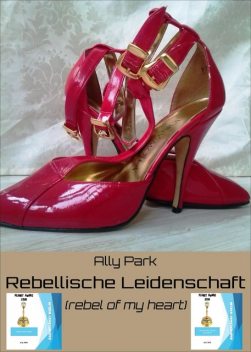 Rebellische Leidenschaft, Ally Park