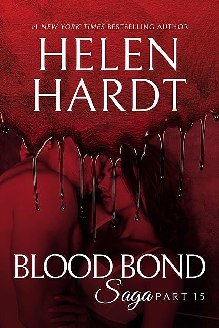 Blood Bond Saga: 15, Helen Hardt