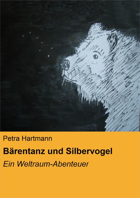 Bärentanz und Silbervogel, Petra Hartmann