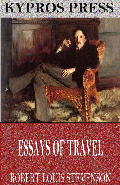 Essays of Travel, Robert Louis Stevenson