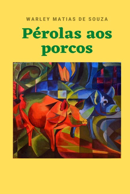 Pérolas Aos Porcos, Warley Matias De Souza