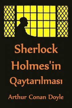 Sherlock Holmes'in Qaytarılması, Konan Doyl