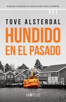 Hundido en el pasado, Tove Alsterdal