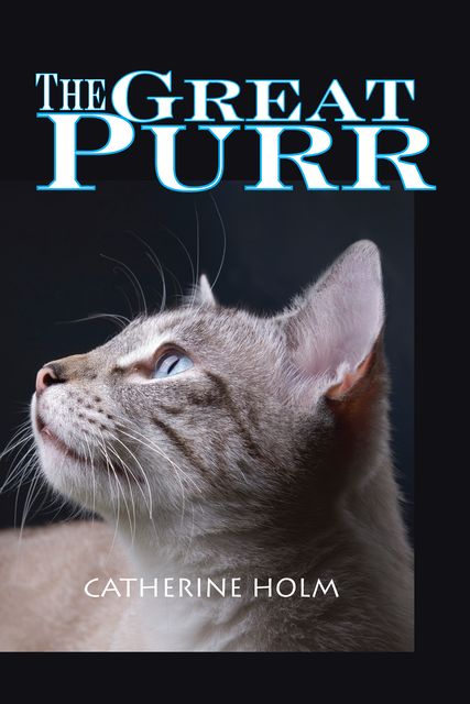 The Great Purr, Catherine Holm