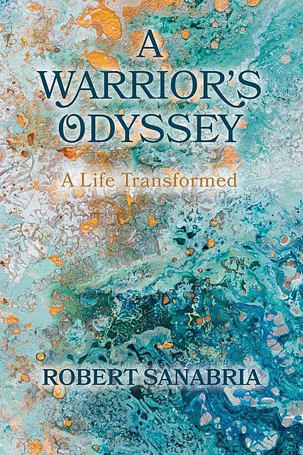A Warrior's Odyssey, Robert Sanabria