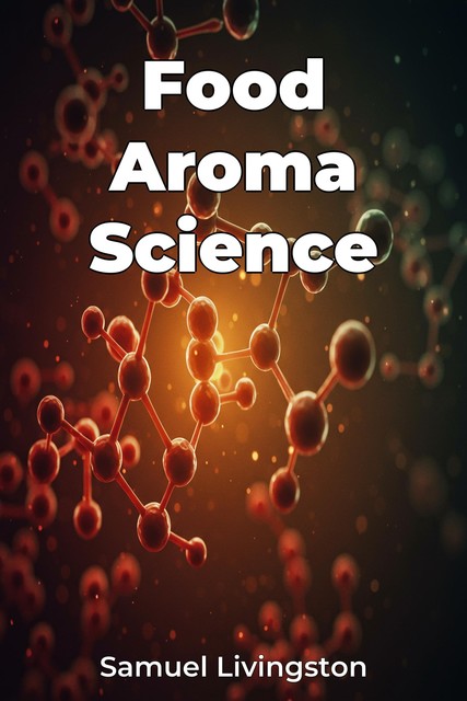 Food Aroma Science, Samuel Livingston