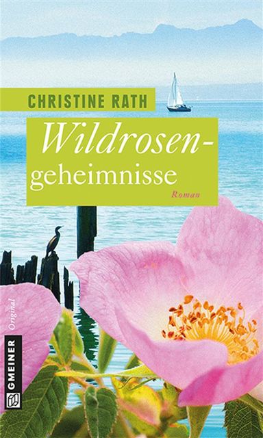 Wildrosengeheimnisse, Christine Rath