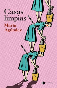 Casas limpias, María Agúndez