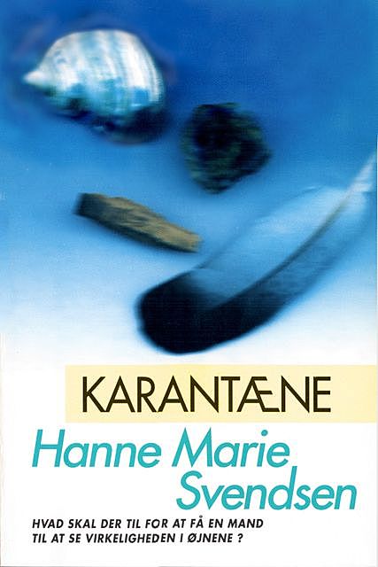 Karantæne, Hanne Marie Svendsen