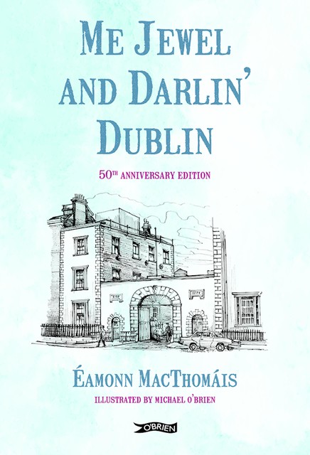 Me Jewel and Darlin' Dublin, Éamonn MacThomáis