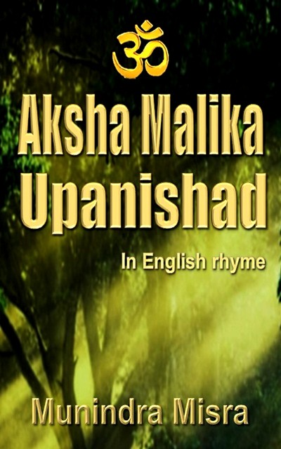 Aksha Malika Upanishad, Munindra Misra