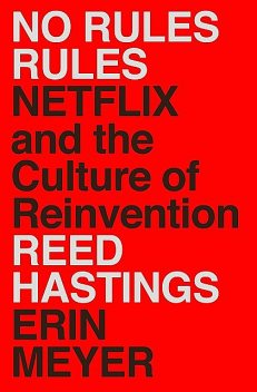No Rules Rules, Erin Meyer, Reed Hastings