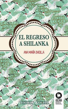 El regreso a Shilanka, Ana María Badilla Hidalgo