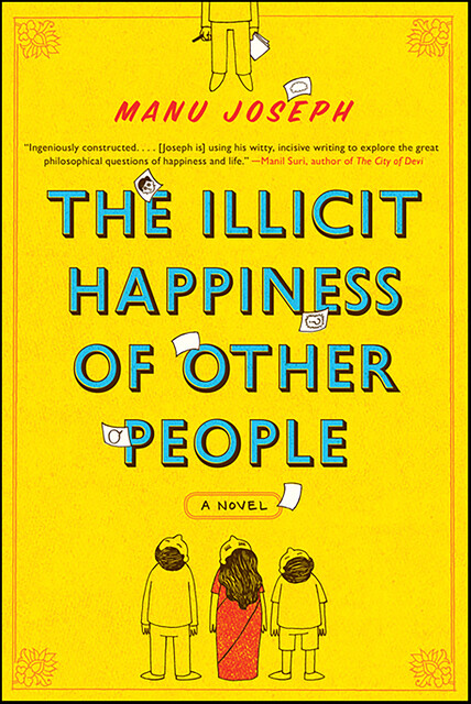 The Illicit Happiness of Other People, Manu Joseph