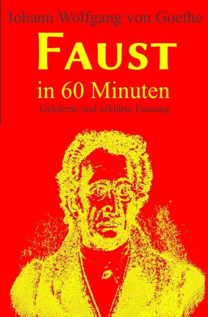 Faust in 60 Minuten, Johann Wolfgang von Goethe