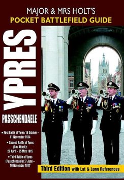 Major and Mrs Holts Pocket Battlefield Guide to Ypres and Passchendaele, Tonie Holt