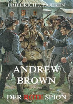 Andrew Brown – Der rote Spion, Friedrich Joachim Pajeken