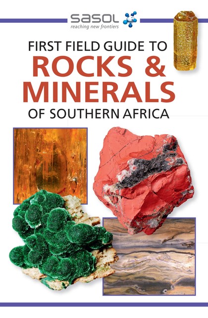 First Field Guide to Rocks & Minerals of Southern Africa, Bruce Cairncross