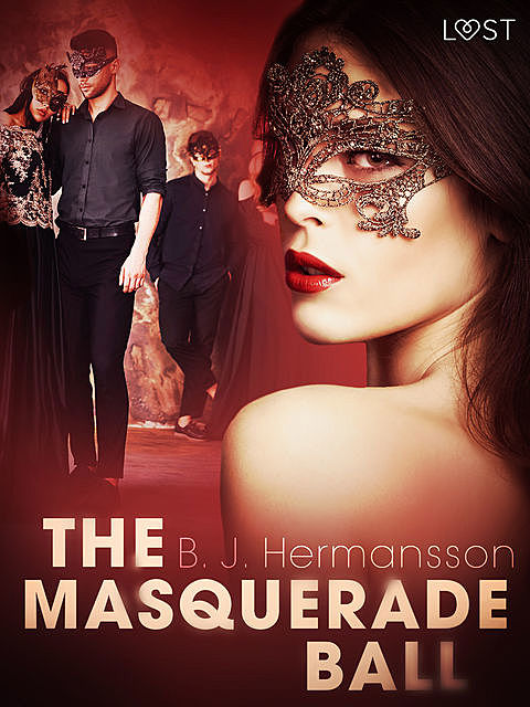 The Masquerade Ball – Erotic Short Story, B.J. Hermansson