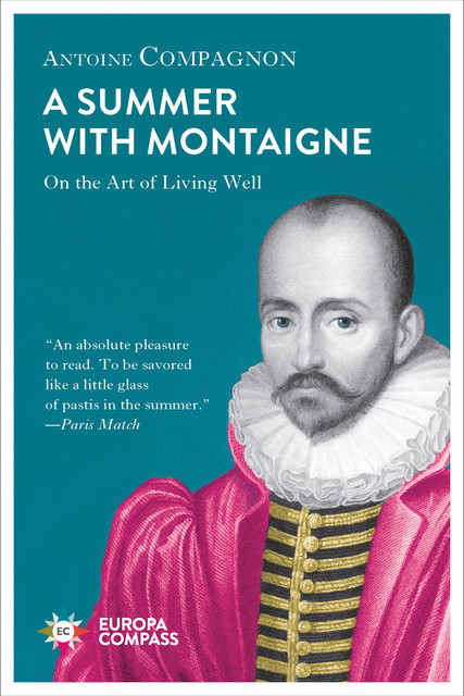 A Summer with Montaigne, Antoine Compagnon