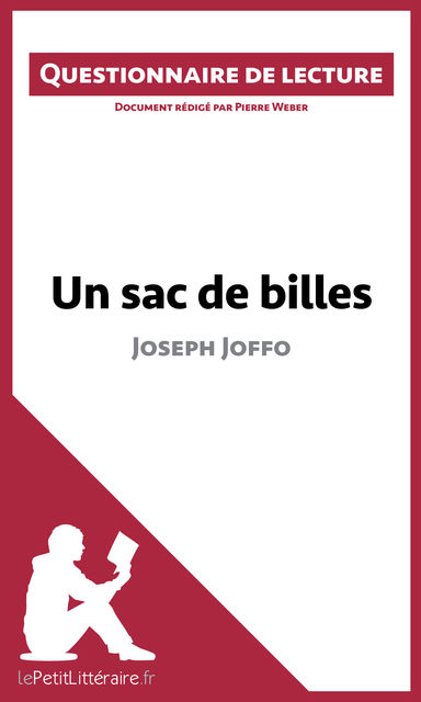 Un sac de billes de Joseph Joffo Questionnaire, Pierre Weber, lePetitLittéraire.fr