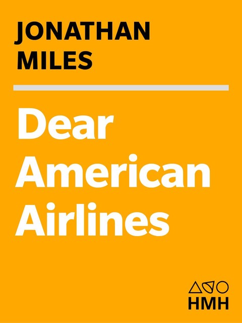 Dear American Airlines, Jonathan Miles
