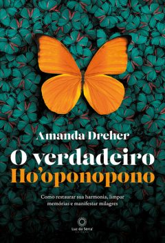 O Verdadeiro Ho'oponopono, Amanda Dreher