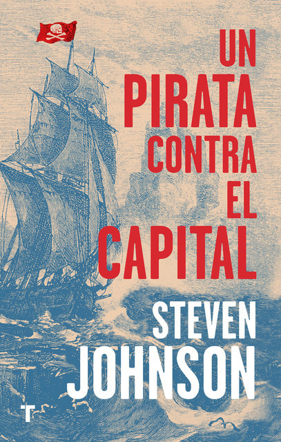 Un pirata contra el capital, Steven Johnson