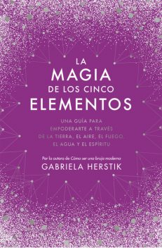 Crece con los elementos, Gabriela Herstik