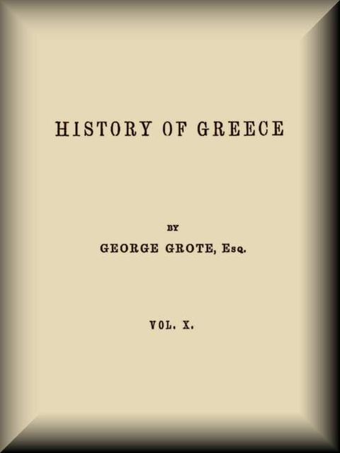 History of Greece, Volume 10 (of 12), George Grote
