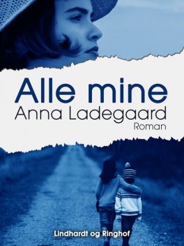 Alle mine, Anna Ladegaard