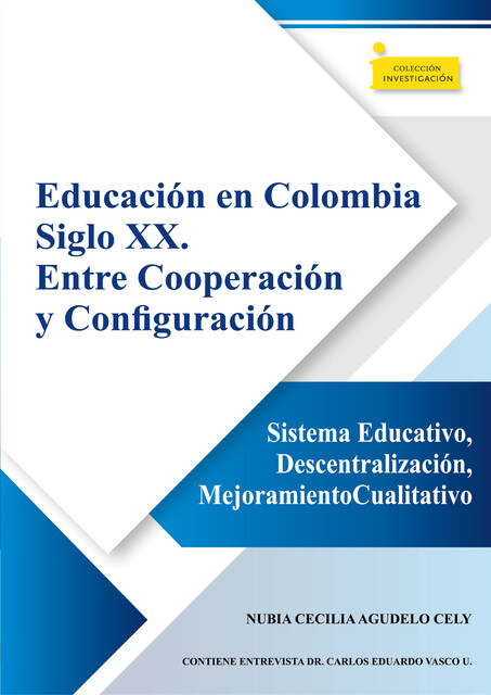 Educación en Colombia siglo XX. Entre cooperación y configuración, Nubia Cecilia Agudelo Cely
