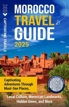 Morocco Travel Guide, Captivating Travels