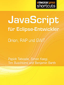 JavaScript für Eclipse-Entwickler, Benjamin Barth, Papick Taboada, Simon Kaegi, Tim Buschtöns