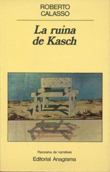 La ruina de Kasch, Roberto Calasso