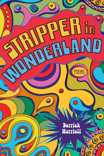 Stripper in Wonderland, Derrick Harriell