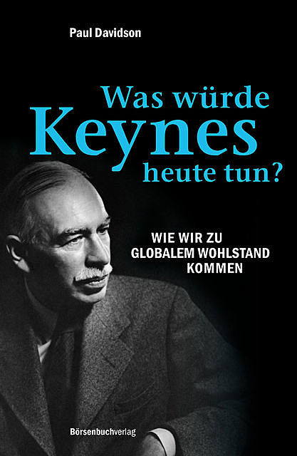 Was würde Keynes heute tun, Paul Davidson