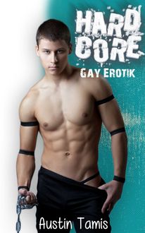 Hardcore: Gay Erotik, Austin Tamis