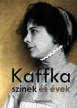 Színek és évek, Kaffka Margit